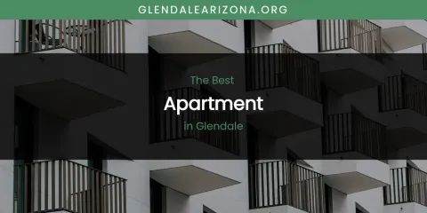 The Absolute Best Apartment in Glendale