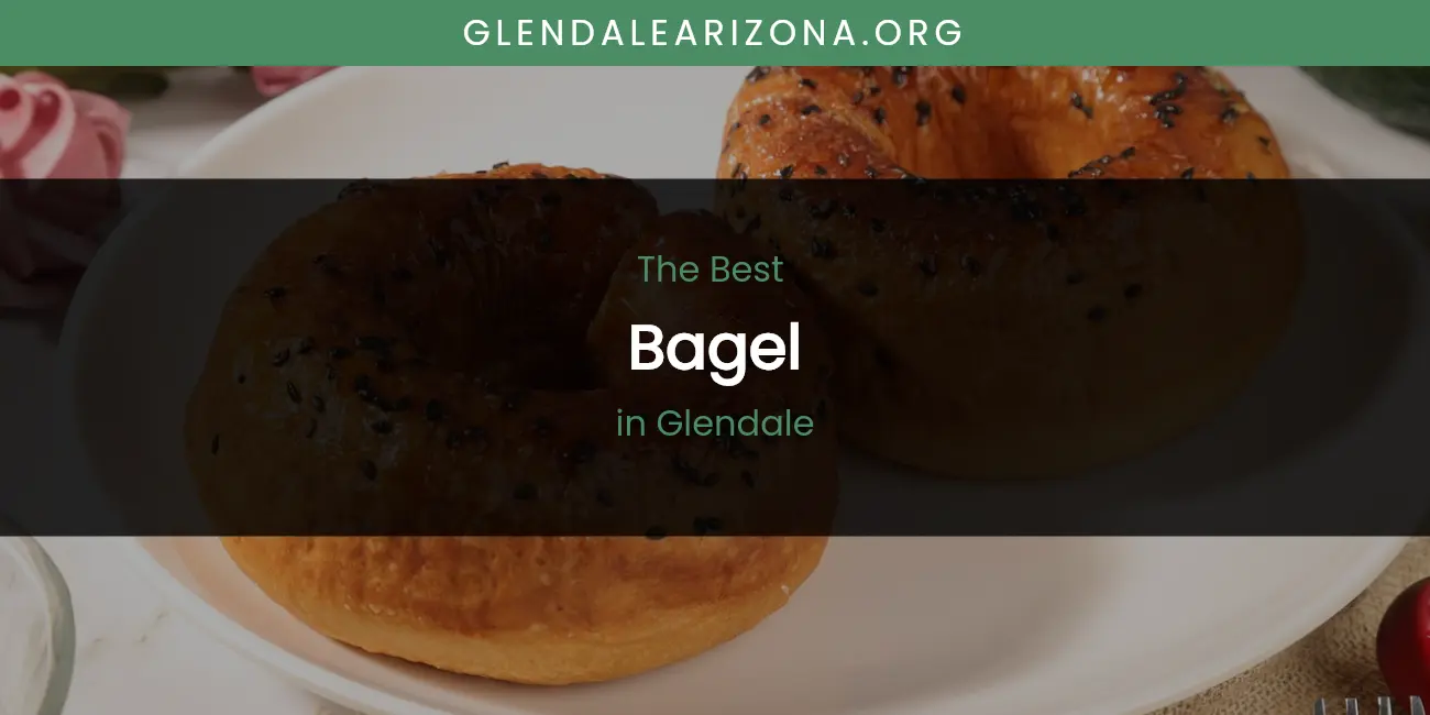 The Absolute Best Bagel in Glendale featured