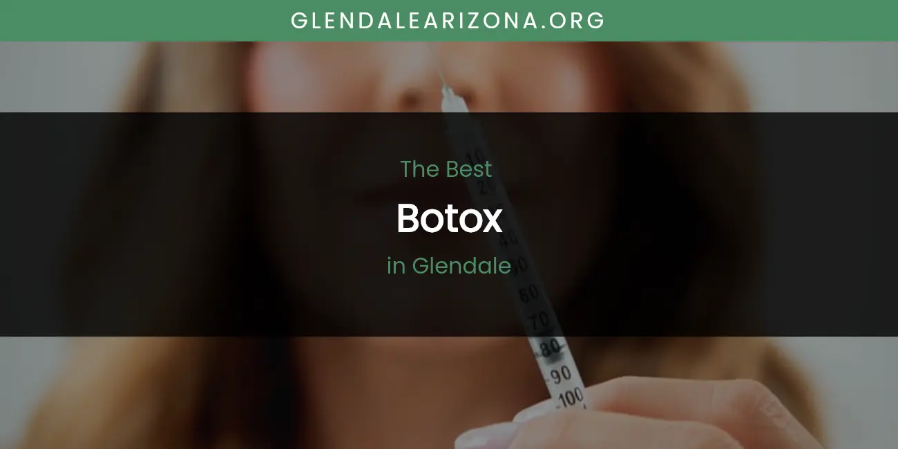 The Absolute Best Botox in Glendale featured