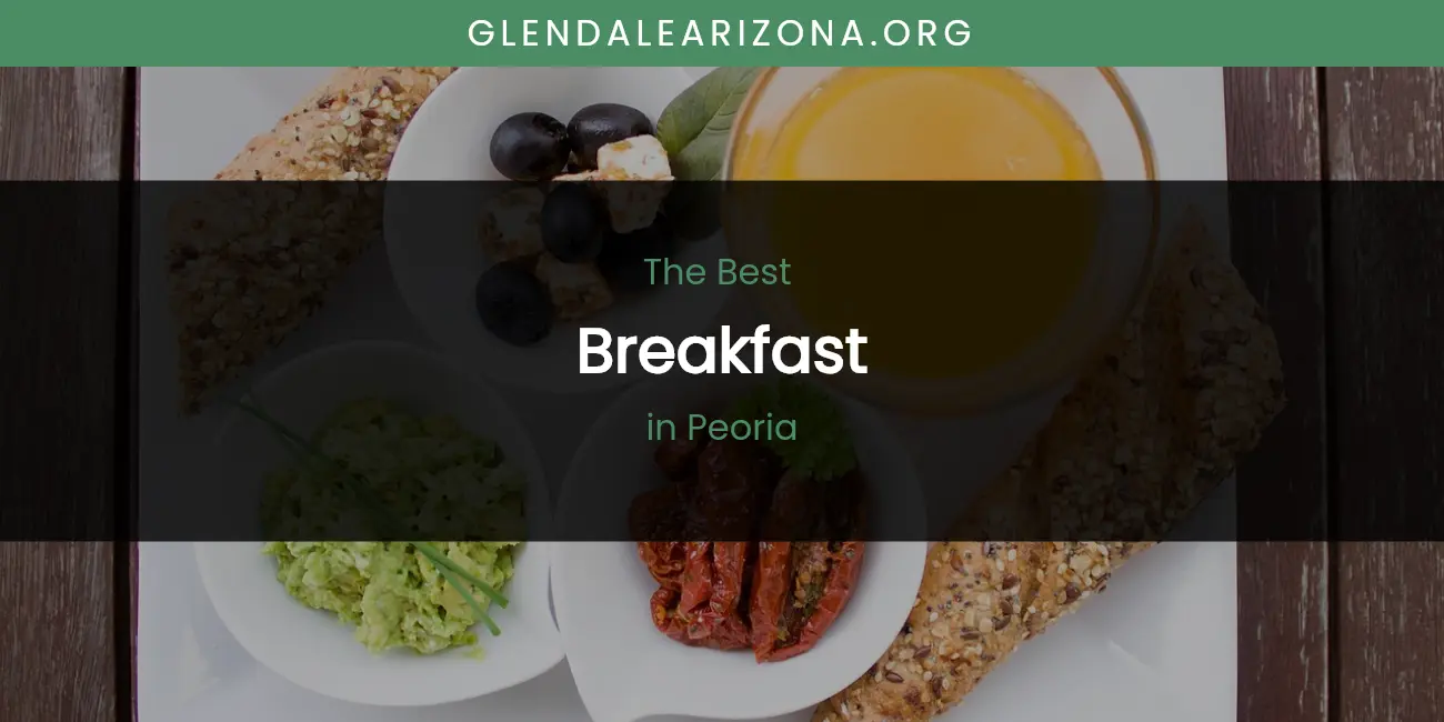 Peoria's Best Breakfast featured