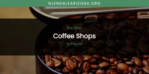 Peoria's Best Coffee Shops
