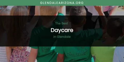 The Absolute Best Daycare in Glendale