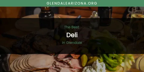 The Absolute Best Deli in Glendale