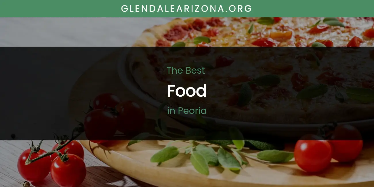 Peoria's Best Food featured
