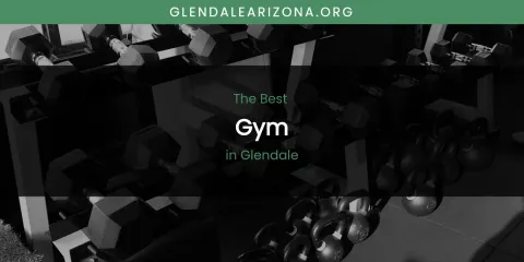The Absolute Best Gym in Glendale