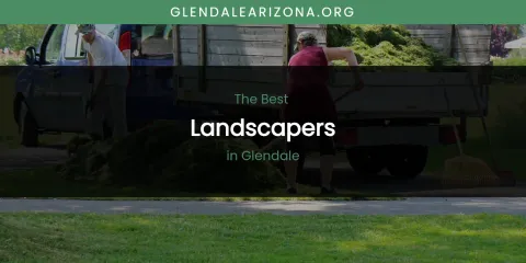 The Absolute Best Landscapers in Glendale