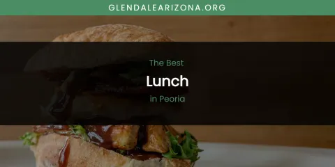 Peoria's Best Lunch