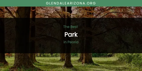 Peoria's Best Park