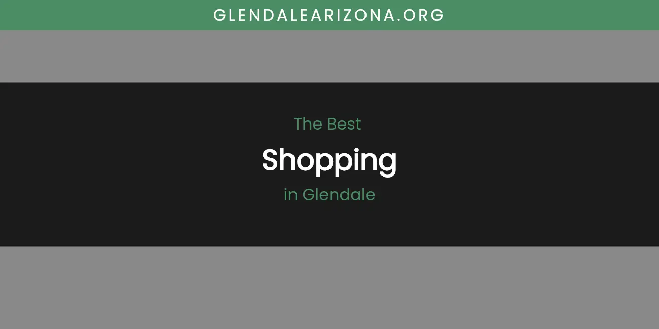 The Absolute Best Shopping in Glendale featured