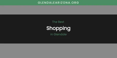 The Absolute Best Shopping in Glendale