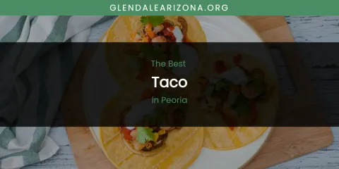 Peoria's Best Taco