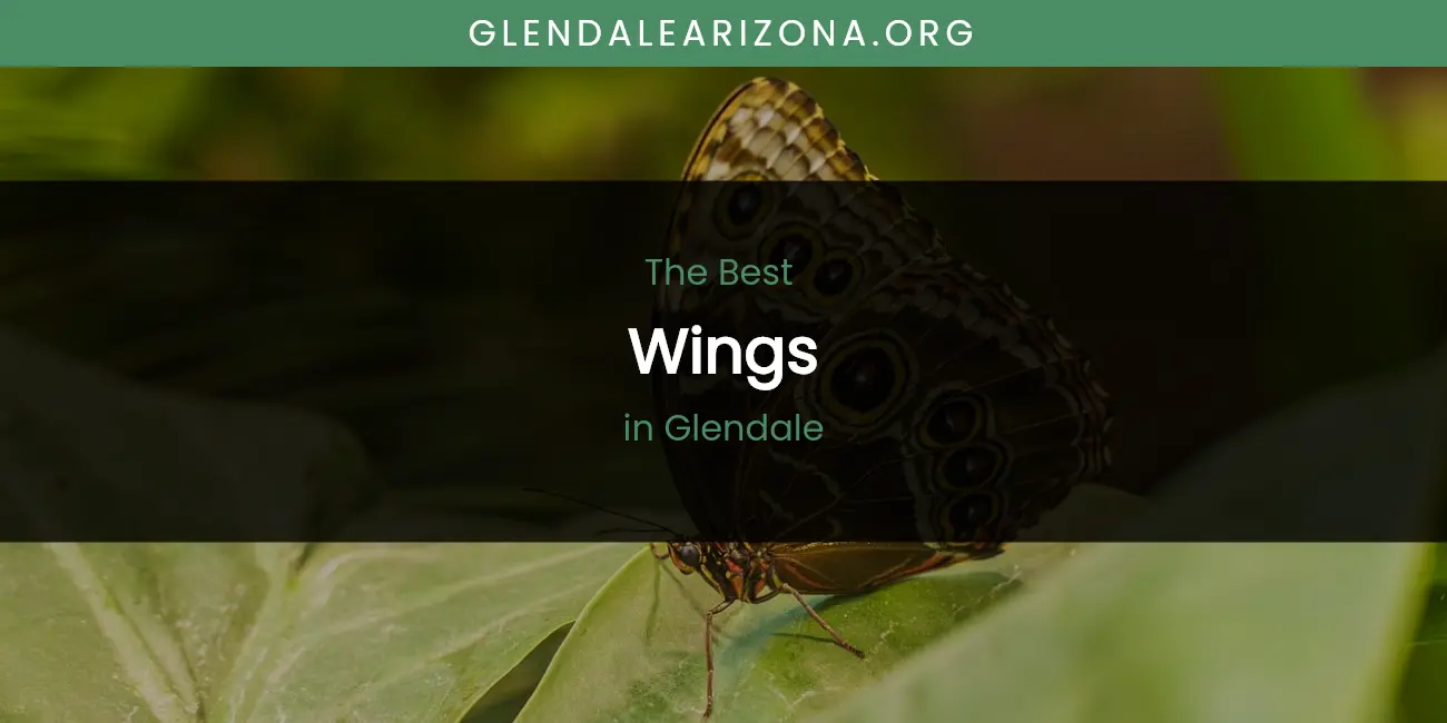 The Absolute Best Wings in Glendale featured